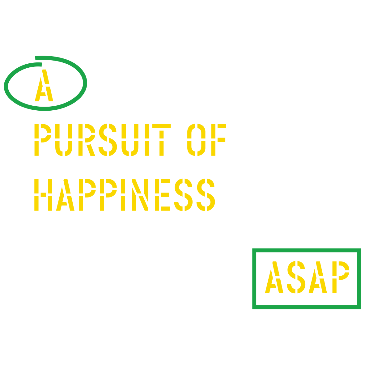 Lawrence Weiner, A pursuit of Happiness asap / Ein Streben nach Glück so bald wie möglich, 2004